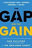 The Gap and The Gain: The High Achievers' Guide to Happiness, Confidence, and Success: Sullivan, ... | Amazon (US)