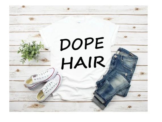 Dope Hair, Natural hair shirt, Personalized Shirt, Custom Shirt, Natural Hair | Etsy (US)