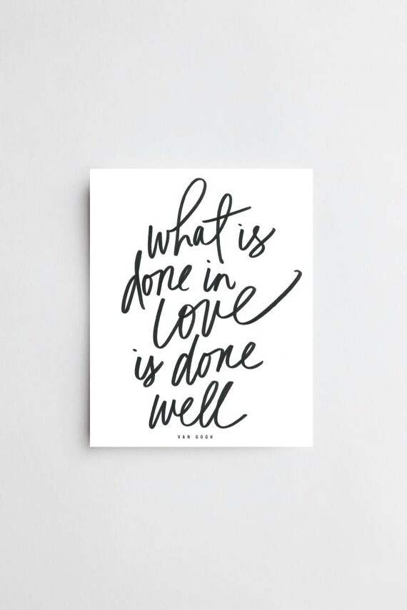 Van Gogh Quote what is Done in Love  ART PRINT  | Etsy | Etsy (US)