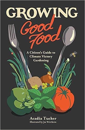 Growing Good Food: A Citizen’s Guide to Climate Victory Gardening



Paperback – Illustrated,... | Amazon (US)