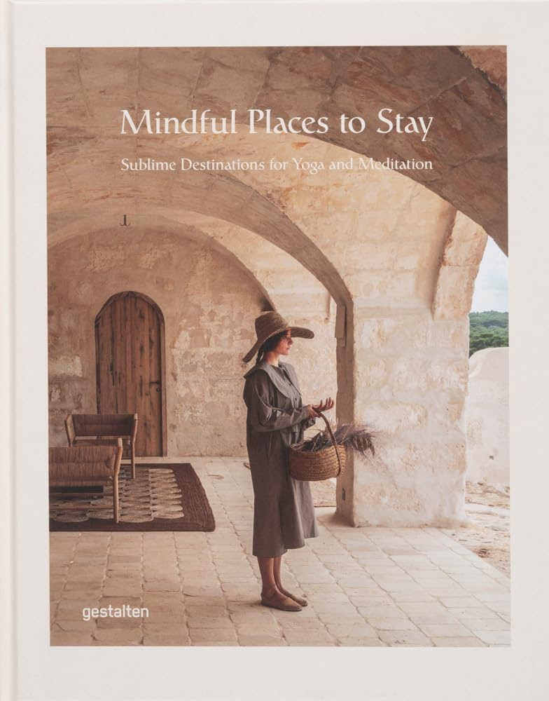 Mindful Places to Stay: Sublime Destinations for Yoga and Meditation | Amazon (US)