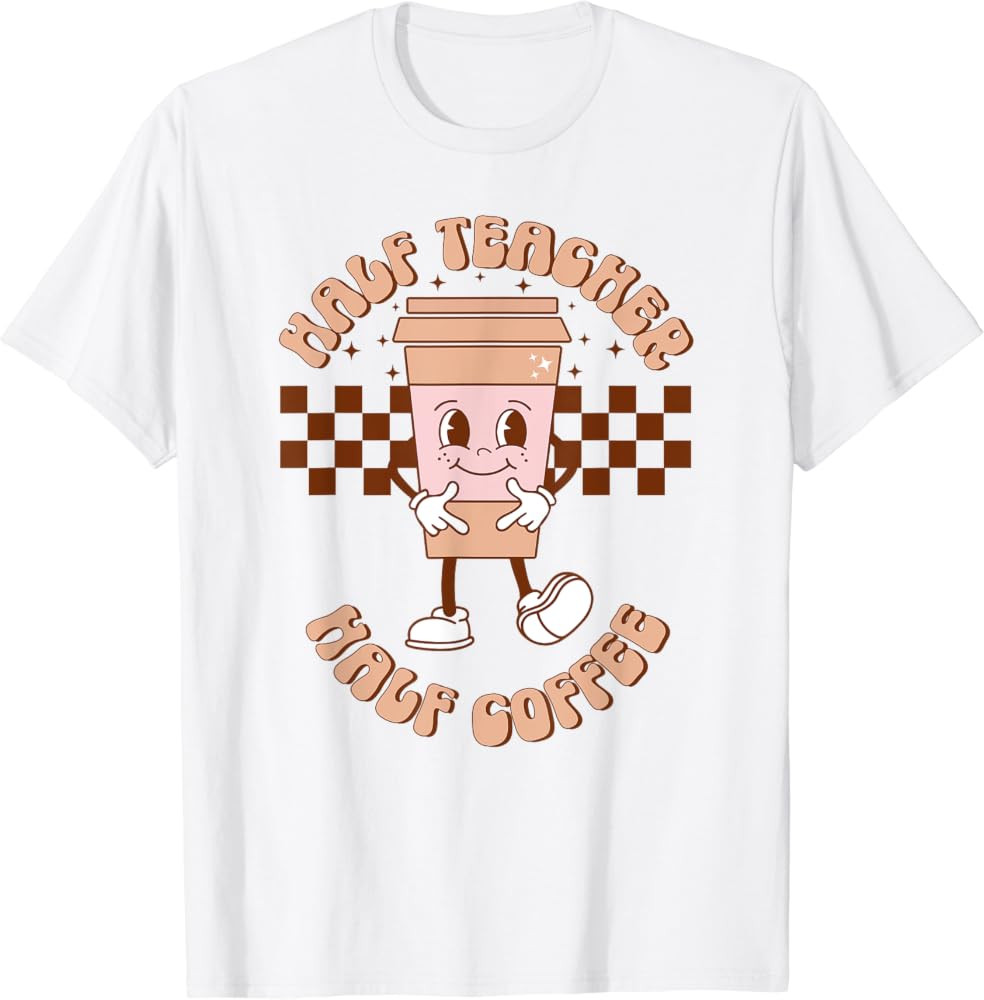 Groovy Half Teacher Half Coffee Happy Teacher's Day T-Shirt | Amazon (US)