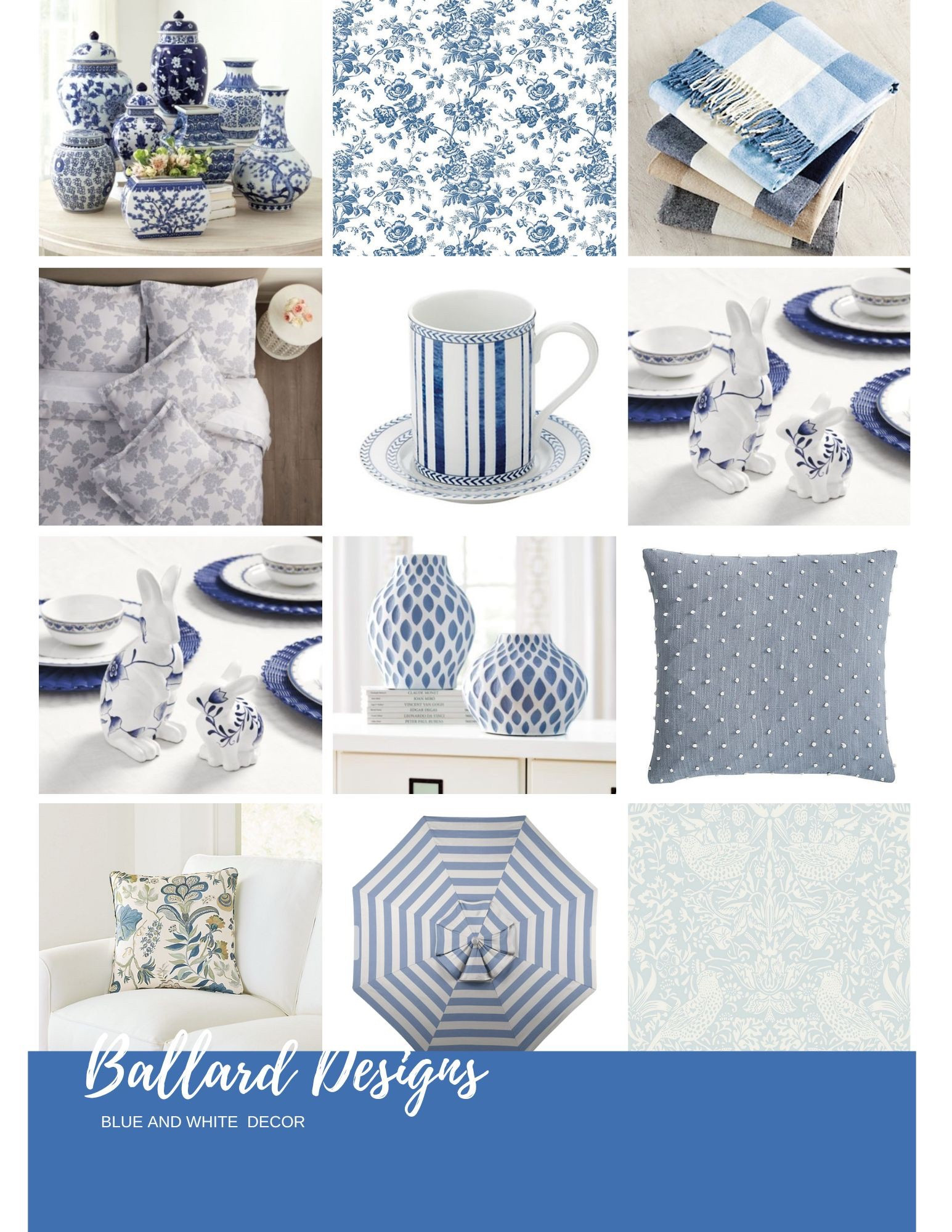 Ballard Designs - 
Blue  and white forever! 


Coastal Decor 
Cottage Decor 
Farmhouse Decor 
Blue and White Decor 
Blue and White Wallpaper
Blue and White Vase
Blue and White Umbrella
Blue and White Bedding 
Blue and White Throw Pillow
Blue and White Coffee Mug
Coastal Grandmother 



#LTKSeasonal #LTKHome #LTKStyleTip