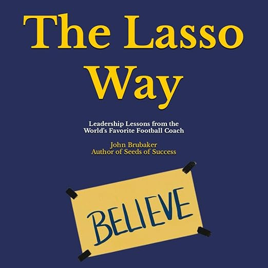 The Lasso Way: Leadership Lessons from the World's Favorite Football Coach | Amazon (US)