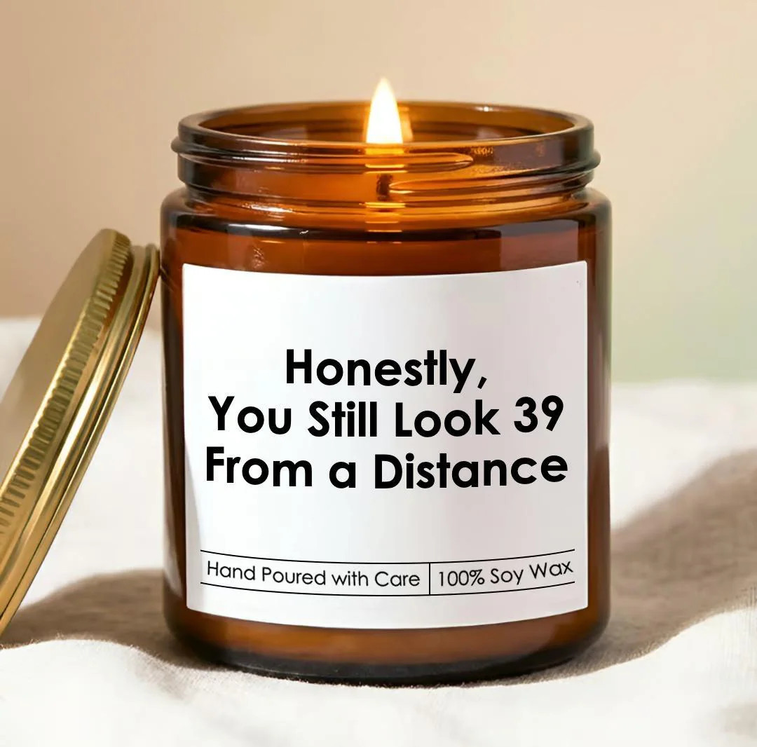 Honestly You Still Look 39 From a Distance Candle, Funny 40th Birthday Gag Gift for Her, Sarcasti... | Etsy (Global)