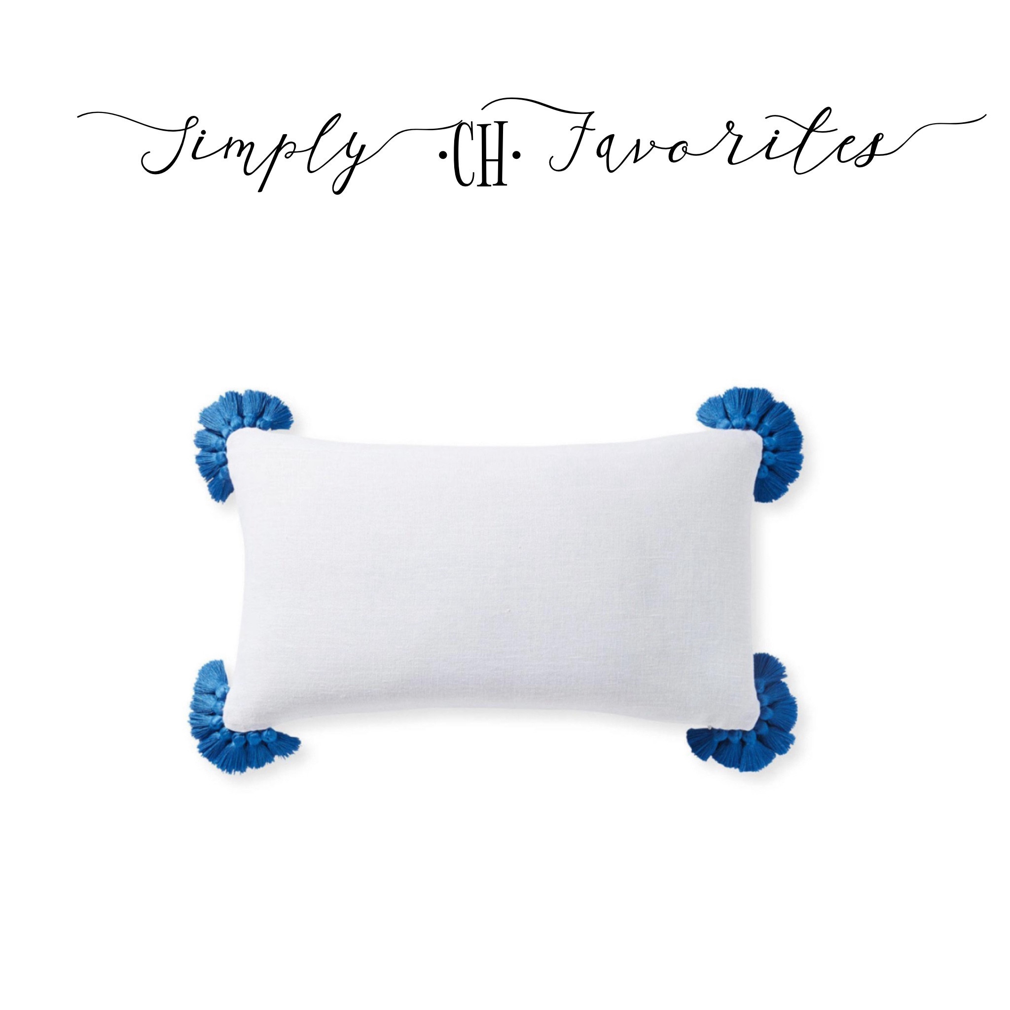Simply CH Favorites
Serena & Lily
Chic
Coastal
Pretty
Preppy 
Blue & white
Crisp
Pillow cover
Tassels
Sale
LTK

#LTKhome #LTKfindsunder50 #LTKfindsunder100
