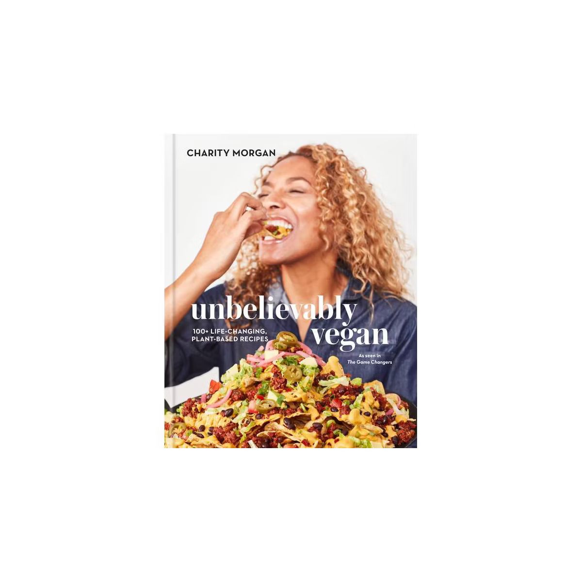 Unbelievably Vegan - by  Charity Morgan (Hardcover) | Target