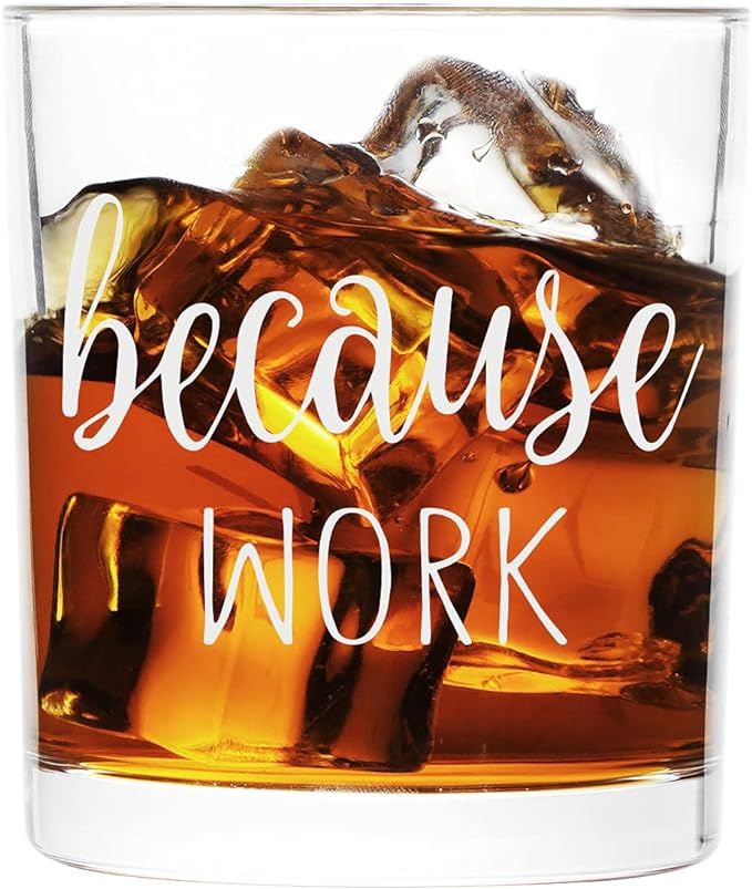 Waipfaru Coworker Gift, Because Work Whiskey Glass, Funny Old Fashioned Glass, Boss Day Rock Glas... | Amazon (US)