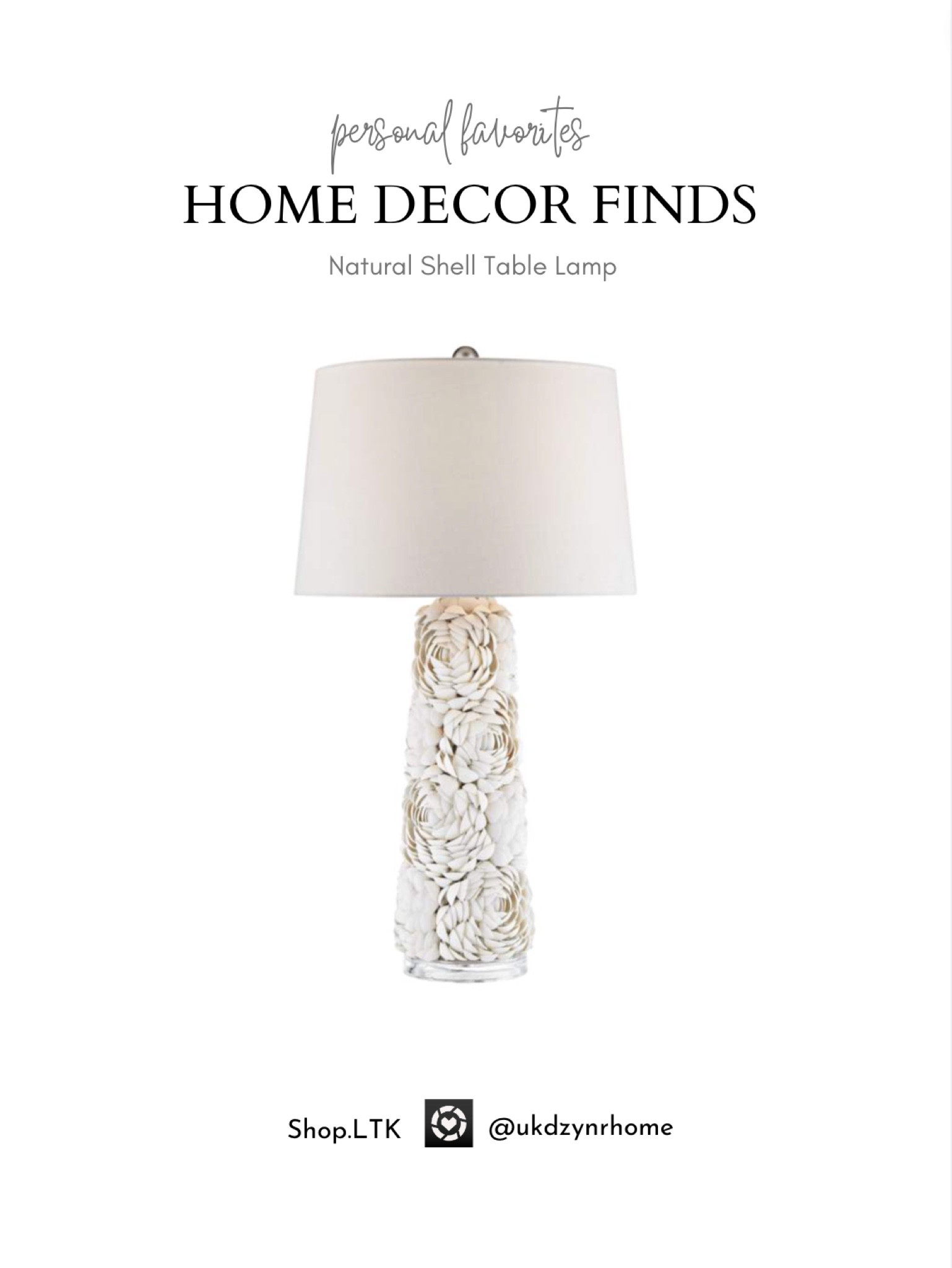 Personal Favorites - Natural Shell Table Lamp

Home Decor


#LTKFind #LTKhome