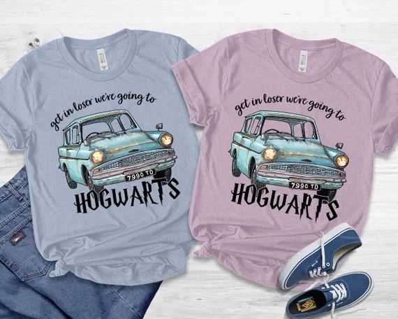 Get in Loser We're Going to Hogwart Shirtwizard Flying | Etsy | Etsy (US)