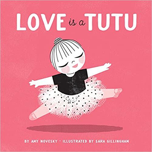 Love Is a Tutu



Paperback – Picture Book, August 9, 2016 | Amazon (US)