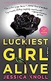 Luckiest Girl Alive: A Novel: Knoll, Jessica: 9781476789644: Amazon.com: Books | Amazon (US)