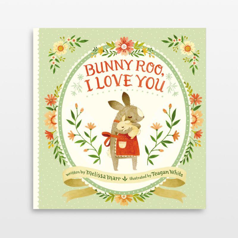 Bunny Roo, I Love You Baby Board Book by Melissa Marr + Reviews | Crate & Kids | Crate & Barrel