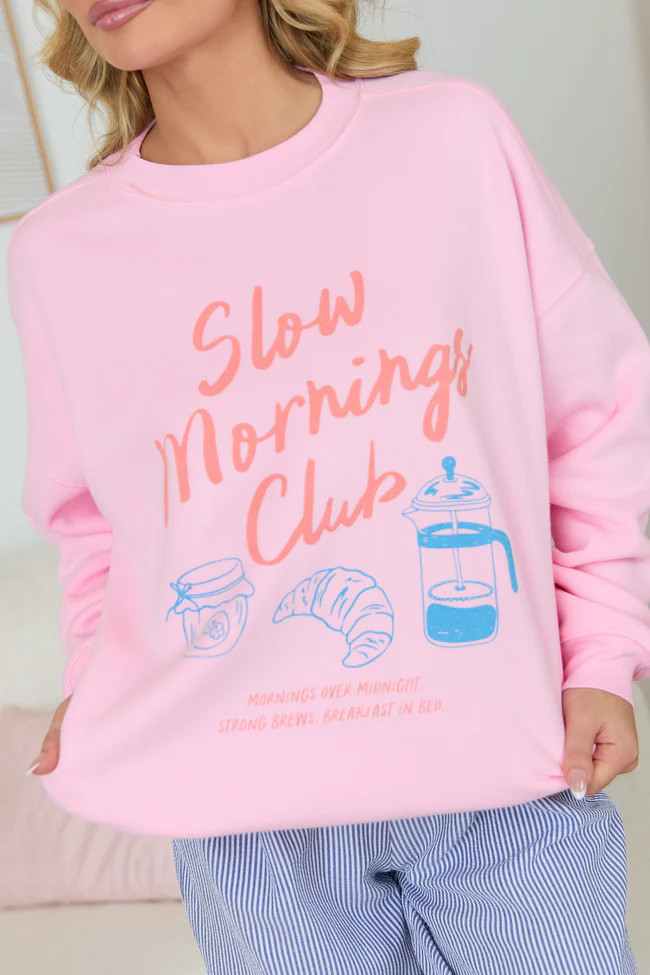 Slow Mornings Club Light Pink Graphic Sweatshirt SALE | Pink Lily
