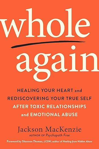 Whole Again: Healing Your Heart and Rediscovering Your True Self After Toxic Relationships and Em... | Amazon (US)