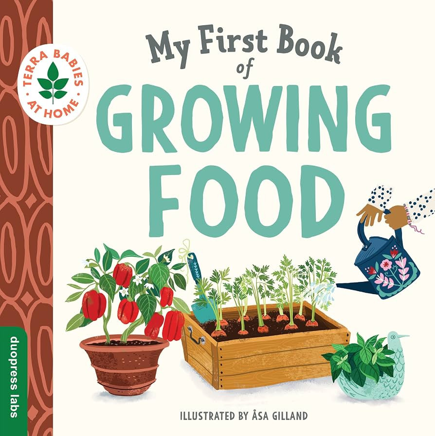 My First Book of Growing Food: Create Nature Lovers with this Earth-Friendly Book for Babies and ... | Amazon (US)