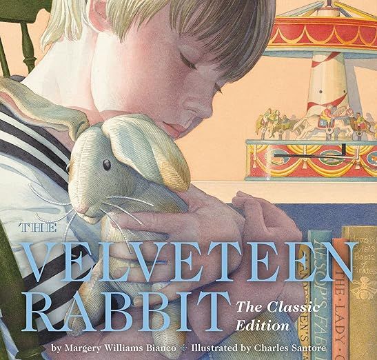 The Velveteen Rabbit Hardcover: The Classic Edition by acclaimed illustrator, Charles Santore (Ch... | Amazon (US)
