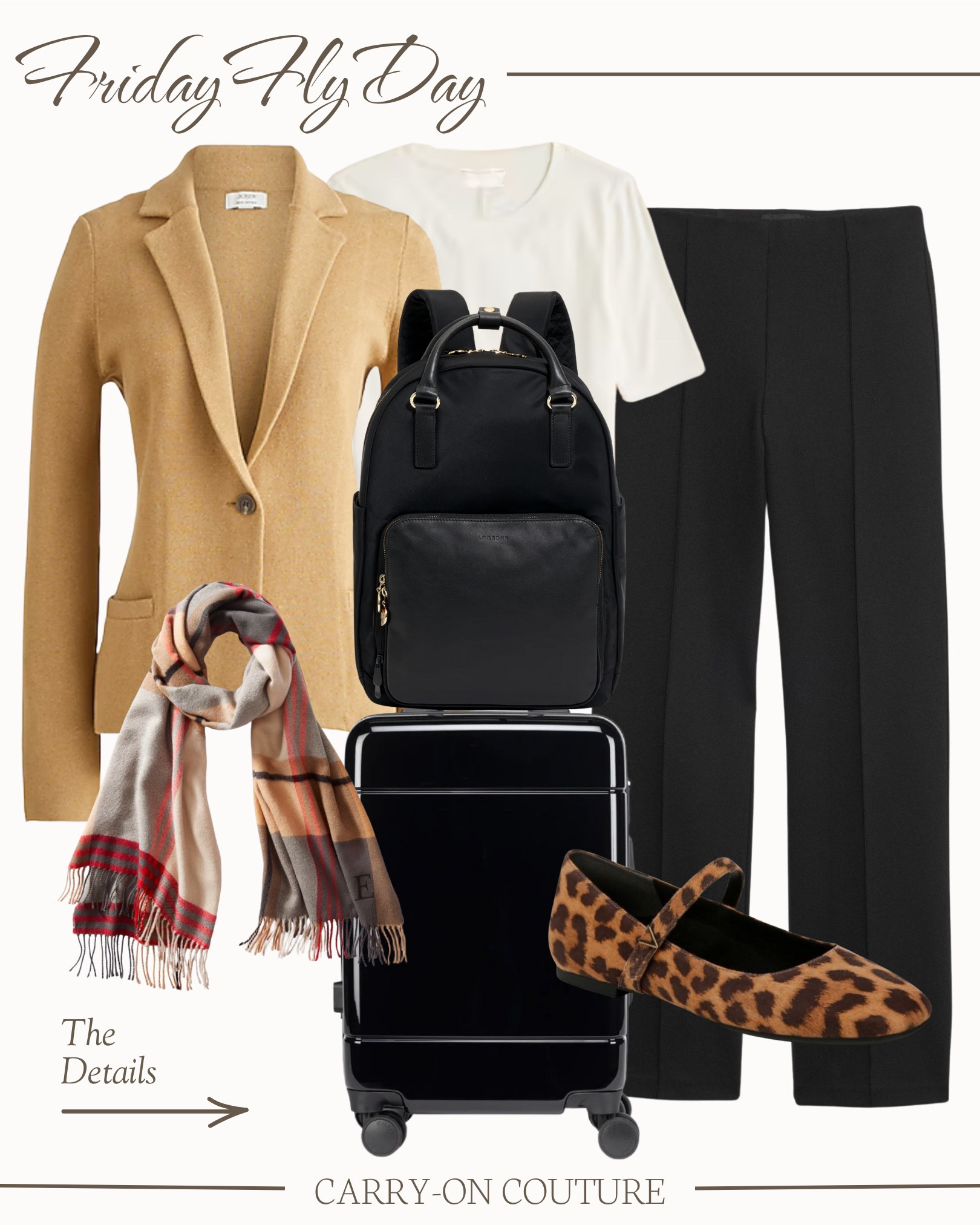 It’s Friday Fly-Day, my favorite day of the week, when we celebrate our love for travel and cute outfits!⁣⁣

➡️ The Blazer: The elevated style of a blazer with the comfort and coziness of a sweater.

➡️ The Smooth Ribbed T:  A perfect layering piece that also stands alone beautifully.

➡️ The Pants:  My favorite ponte knit…holds shape even after all day travel!  Wrinkle-free.  The slim leg and ankle length avoid the bathroom floor situation.

➡️ The Leopard Flats:  A true comfort design with 2 insoles for a more custom fit.

➡️ The Backpack: My new love…absolutely gorgeous.  It holds its shape and isn’t too big, fittiing perfectly under the seat in front of you.

➡️ The Carry-On Suitcase:  An award winner.  International size.  12 color options. 

#fridayflyday #carryonsuitcase #airplaneoutfit #whattowearonaplane #carryoncouture 
 


#LTKTravel #LTKOver40