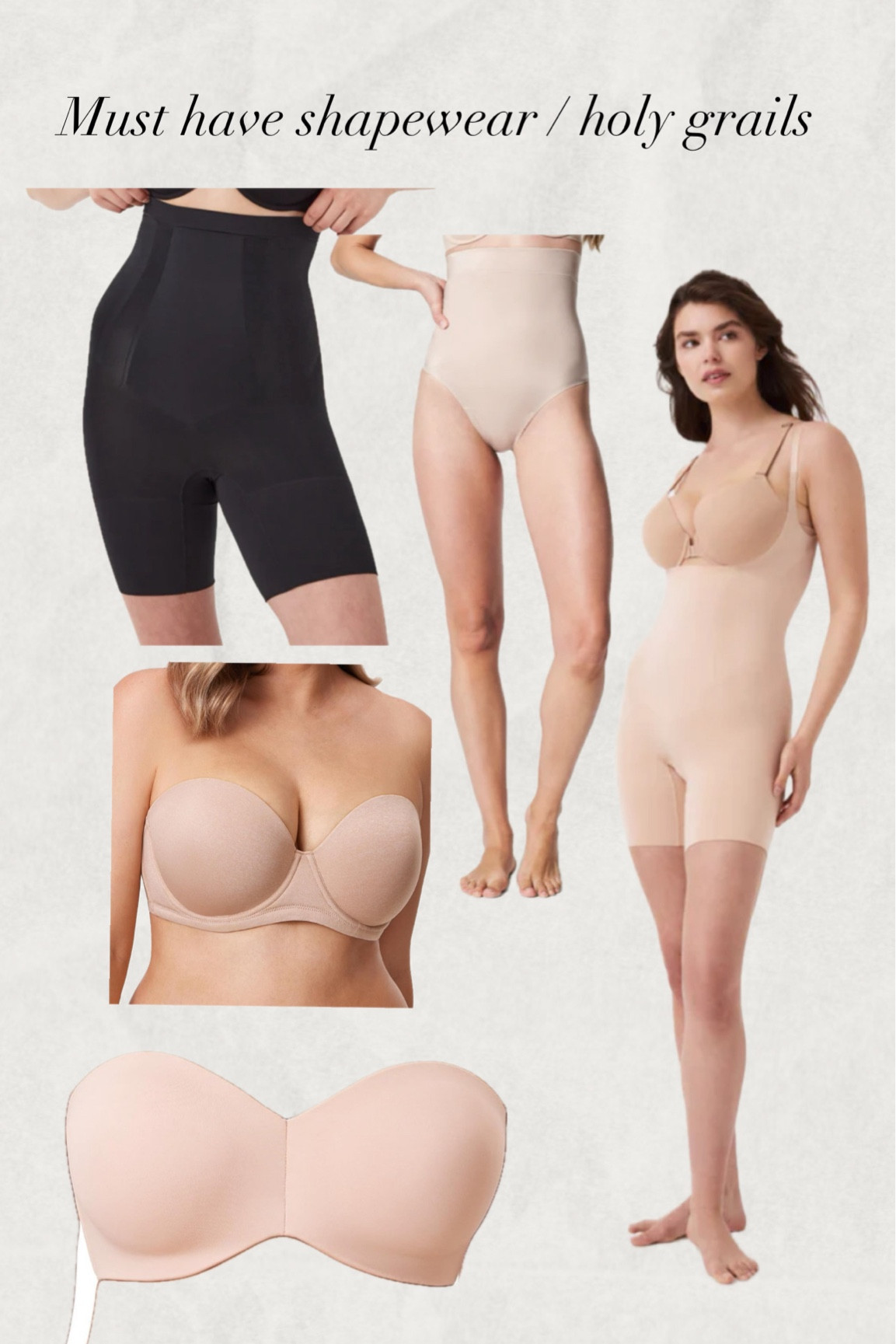 My go to shapewear! These are my holy grails that I have been using for YEARS! some of these having been using since 2018. Spanx is a brand that I know I can count on. I always feel secured and comfortable. Two of the things I look for when I’m shopping for shapewear. 

All bottoms size large 
Both Bras - 36 D

Shapewear, Spanx, midsize undergarments, strapless bra, bodysuit shapewear , shorts shapewear, thong shapewear, wedding guest shapewear , formal attire shapewear 

#LTKMidsize #LTKWedding #LTKStyleTip