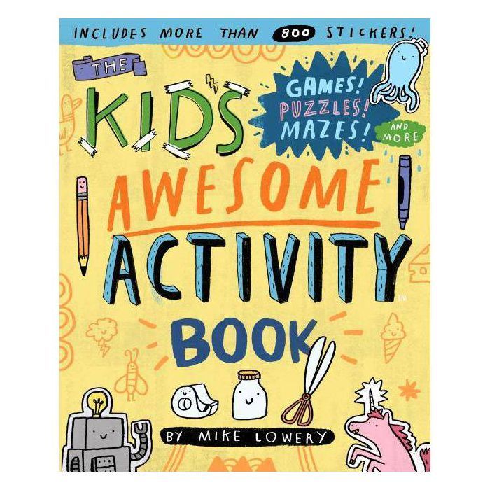 The Kid's Awesome Activity Book - by  Mike Lowery (Paperback) | Target