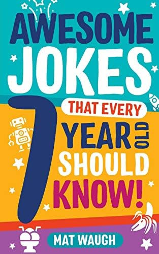 Awesome Jokes That Every 7 Year Old Should Know!: Hundreds of rib ticklers, tongue twisters and s... | Amazon (US)