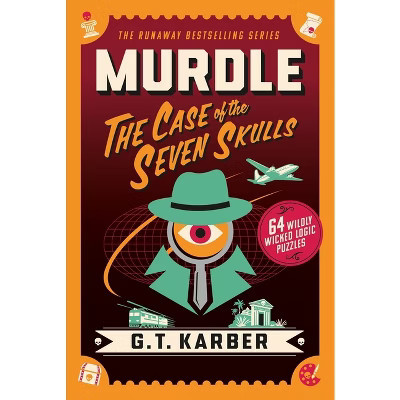 Murdle: The Case of the Seven Skulls - by  G T Karber (Paperback) | Target