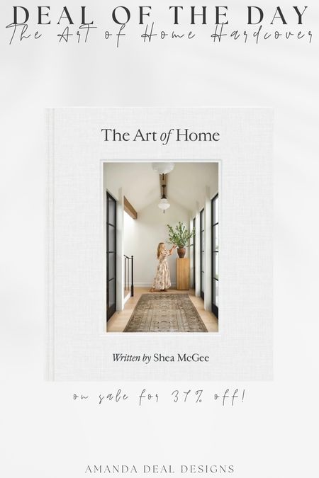 Deal of the Day - The Art of Home Hardcover Book

Find more content on Instagram @amandadealdesigns for more sources and daily finds from crate & barrel, CB2, Amber Lewis, Loloi, west elm, pottery barn, rejuvenation, William & Sonoma, amazon, shady lady tree, interior design, home decor, studio mcgee x target, bedroom furniture, living room, bedroom, bedroom styling, restoration hardware, end table, side table, framed art, vintage art, wall decor, area rugs, runners, vintage rug, target finds, sale alert, tj maxx, Marshall’s, home goods, table lamps, threshold, target, wayfair finds, Turkish pillow, Turkish rug, sofa, couch, dining room, high end look for less, kirkland’s, Ballard designs, wayfair, high end look for less, studio mcgee, mcgee and co, target, world market, sofas, loveseat, bench, magnolia, joanna gaines, pillows, pb, pottery barn, nightstand, throw blanket, target, joanna gaines, hearth & hand, floor lamp, world market, faux olive tree, throw pillow, lumbar pillows, arch mirror, brass mirror, floor mirror, designer dupe, counter stools, barstools, coffee table, nightstands, console table, sofa table, dining table, dining chairs, arm chairs, dresser, chest of drawers, Kathy kuo, LuLu and Georgia, Christmas decor, Xmas decorations, holiday, Christmas Eve, NYE, organic, modern, earthy, moody

#LTKfindsunder50 #LTKhome #LTKsalealert
