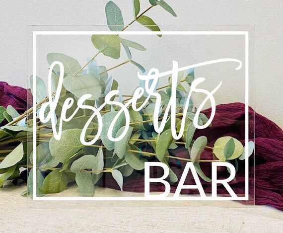 Dessert Bar Table Sign || acrylic wedding sign hors-d'oeuvres cake table sign sweets bar bridal s... | Etsy (US)