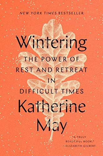 Wintering: The Power of Rest and Retreat in Difficult Times | Amazon (CA)