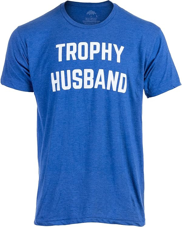 Trophy Husband | Funny Hubby Dad Joke Groom Humor Marriage Anniversary Men's Saying T-Shirt | Amazon (US)