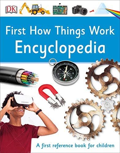 First How Things Work Encyclopedia: A First Reference Guide for Inquisitive Minds | Amazon (US)