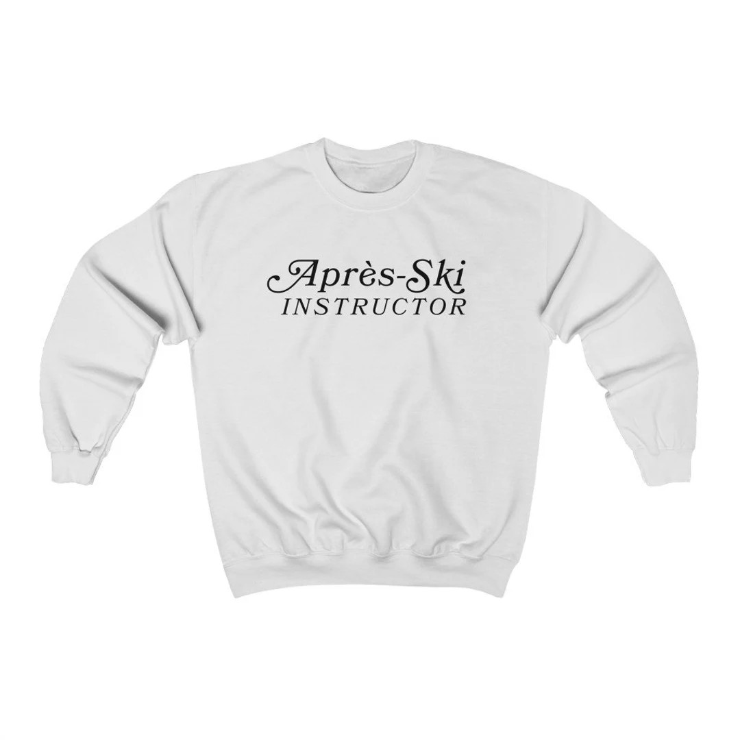 Apres Ski Sweatshirt  Apres Ski Instructor  Apres All Day  - Etsy | Etsy (US)