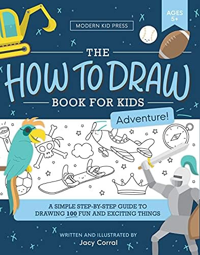 How to Draw for Kids: A Simple Step-by-Step Guide to Drawing 100 Fun and Exciting Things (Adventure  | Amazon (US)