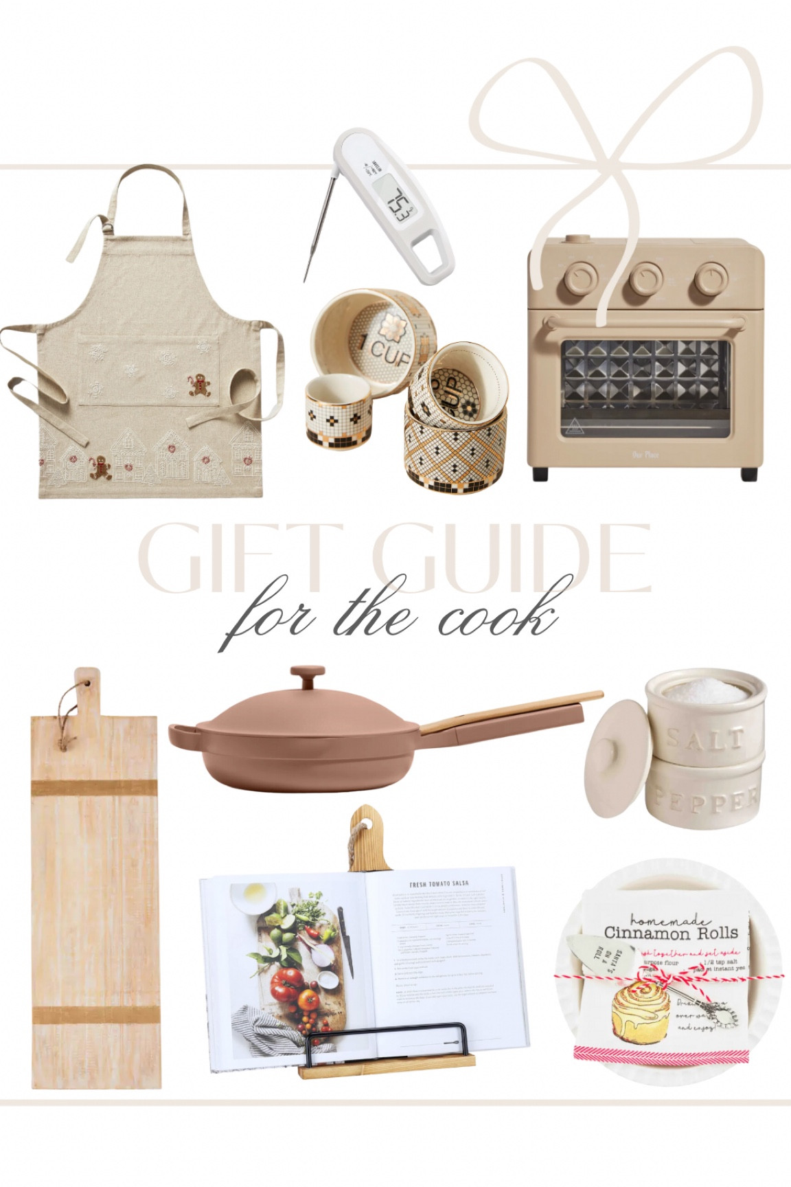 Gift ideas for the cook! 🤍

Apron, measuring cups, meat thermometer, our place wonder oven, charcuterie board, our place always pan 2.0, salt and pepper holder, cook book holder, cinnamon roll baking dish, gifts for the chef, home gift ideas, fancythingsblog 

#LTKfindsunder100 #LTKfindsunder50 #LTKGiftGuide