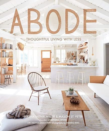 Abode: Thoughtful Living with Less     Hardcover – Illustrated, April 16, 2019 | Amazon (US)