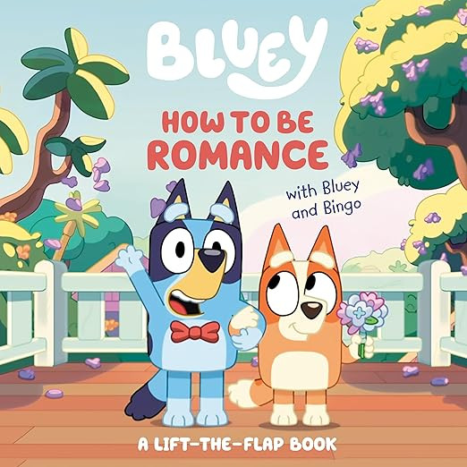 How to Be Romance with Bluey and Bingo: A Lift-the-Flap Book | Amazon (US)