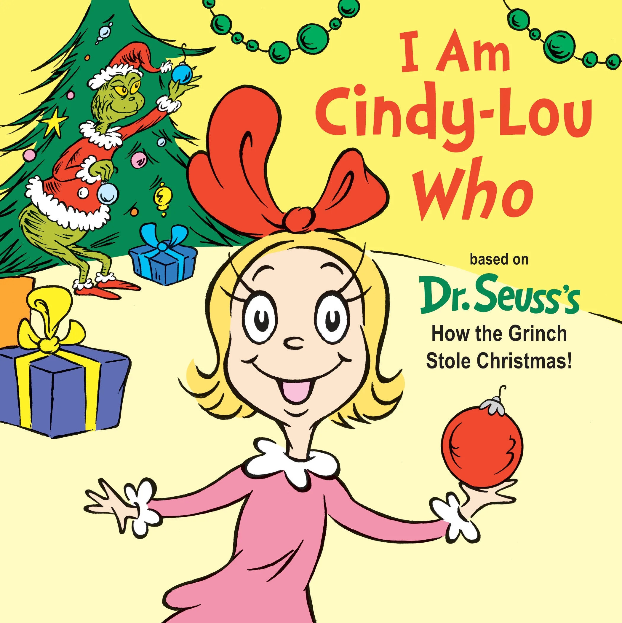 I Am Cindy-Lou Who: Based on Dr. Seuss's How the Grinch Stole Christmas! (Board book) | Walmart (US)