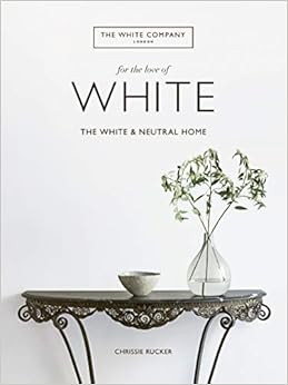 For the Love of White: The White and Neutral Home



Hardcover – Illustrated, October 22, 2019 | Amazon (US)
