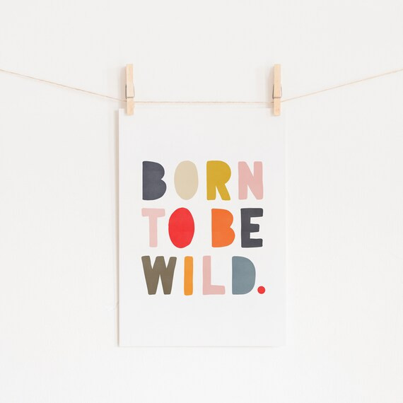 Born To Be Wild Print  Nursery decor  Nursery wall art  | Etsy | Etsy (US)