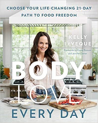 Body Love Every Day: Choose Your Life-Changing 21-Day Path to Food Freedom (The Body Love Series)... | Amazon (US)