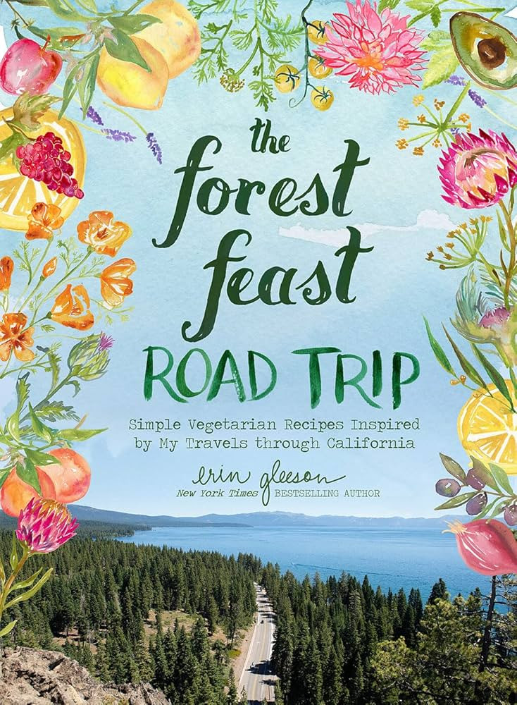 The Forest Feast Road Trip: Simple Vegetarian Recipes Inspired by My Travels through California | Amazon (US)