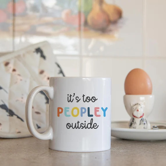 It's Too Peopley Mug Funny Gift Funny Mug Funny Mugs | Etsy | Etsy (US)