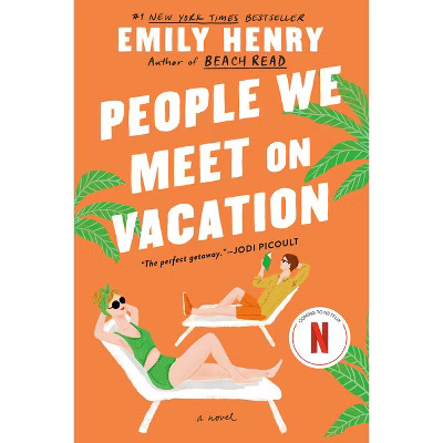 People We Meet on Vacation - by Emily Henry (Paperback) | Target