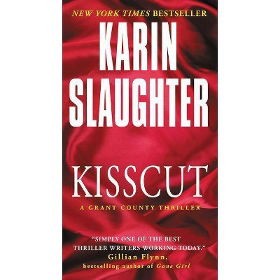 Kisscut - (Grant County Thrillers) by  Karin Slaughter (Paperback) | Target