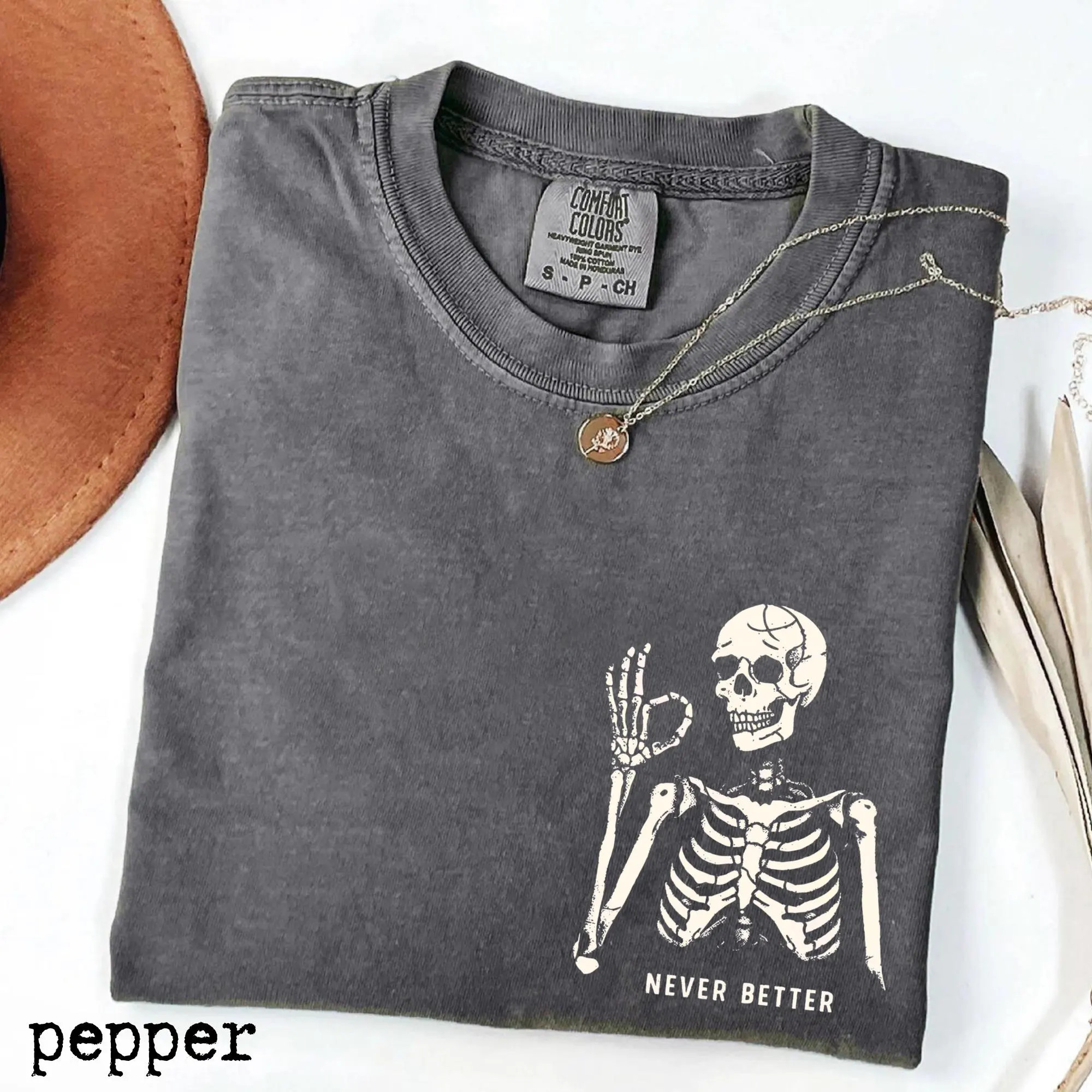 Comfort Colors® Never Better Skeleton Shirt, Funny Skeleton Shirt, Sarcastic Shirt, Funny Dead Inside Sarcasm Shirt, Funny Gift Shirts | Etsy (Global)
