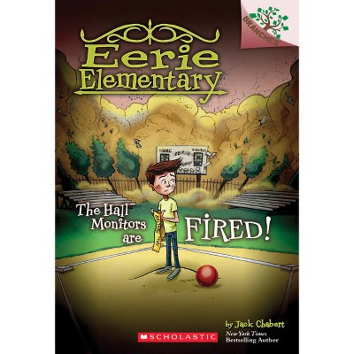 The Hall Monitors Are Fired!: A Branches Book (Eerie Elementary #8) - by  Jack Chabert (Paperback) | Target