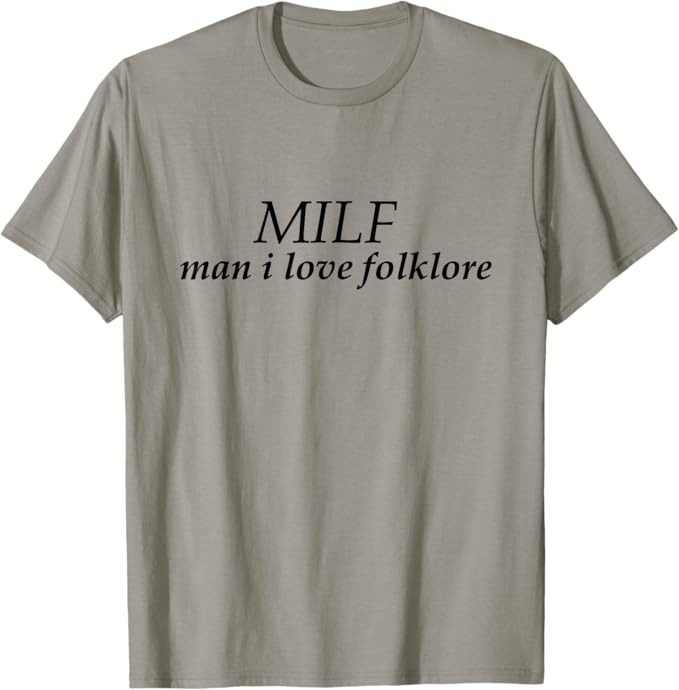 Funny milf man i love folklore T-Shirt | Amazon (US)