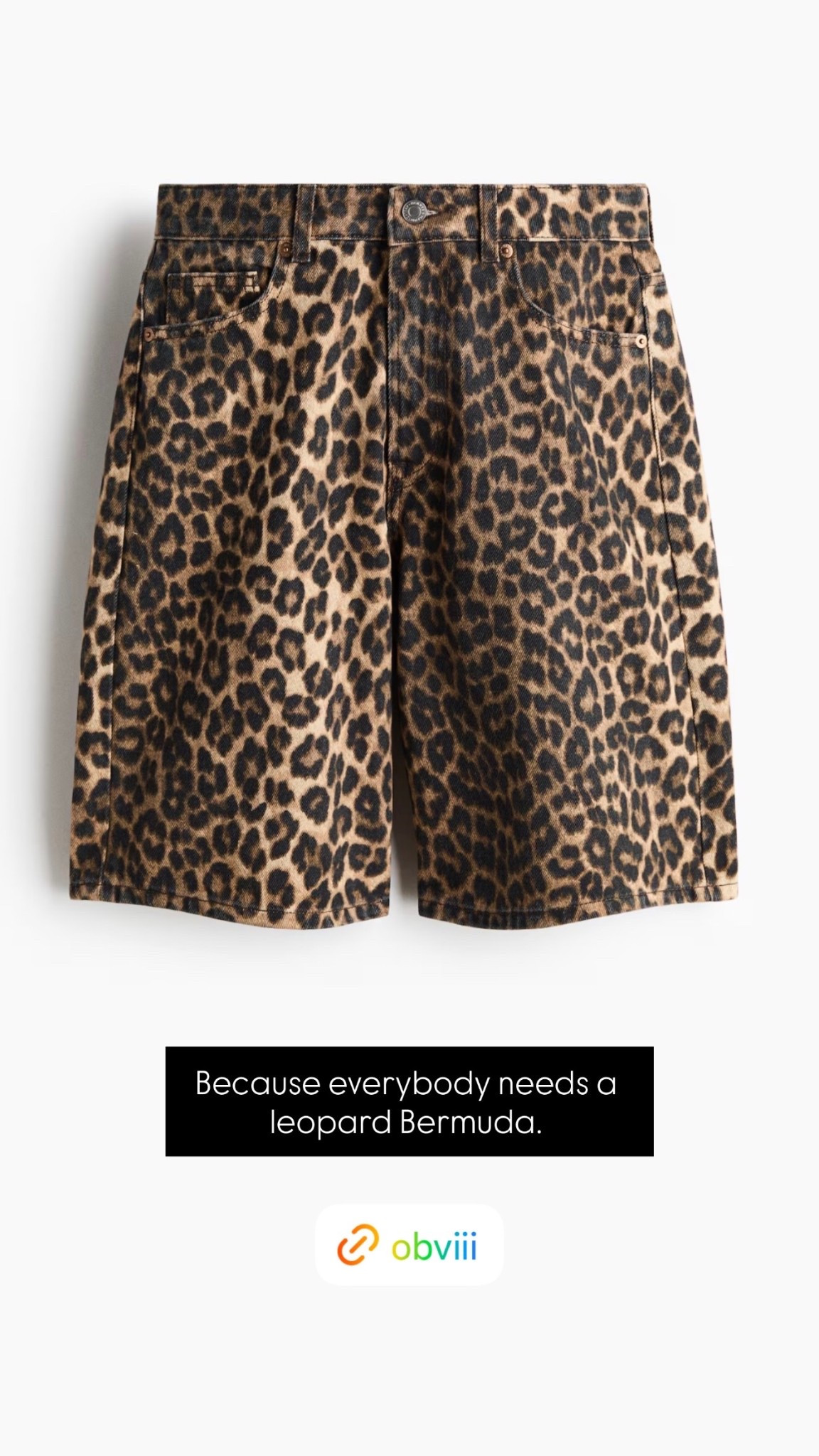 Because everybody needs a leopard Bermuda.