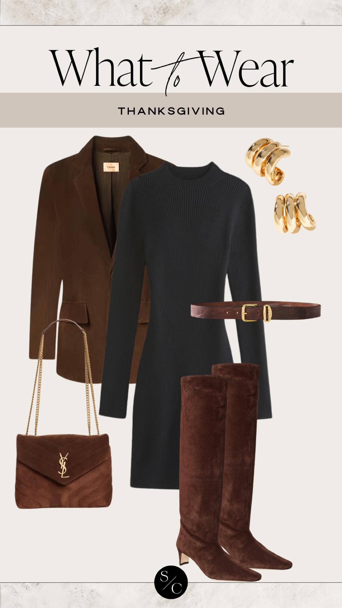 WHAT TO WEAR | THANKSGIVING

suede style, designer bag, elevated style, fall bag, brown blazer, fall accesories, suede boots 

#LTKStyleTip #LTKItBag #LTKShoeCrush