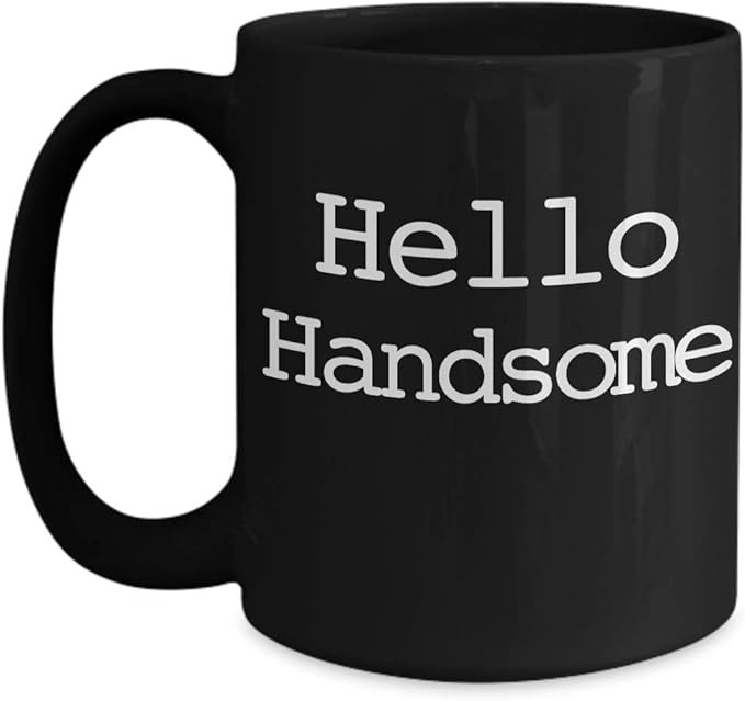 Hello Handsome Mug Black Coffee Cup Husband Son Partner Lover | Amazon (US)